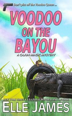 Elle James - Voodoo on the Bayou, Häftad