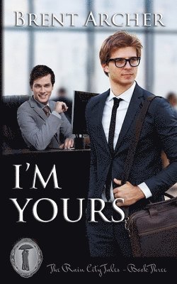 Brent Archer - I'm Yours, Häftad