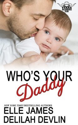 Delilah Devlin, Elle James - Who's Your Daddy, Häftad