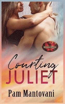 Courting Juliet: Brotherhood Protectors World 1