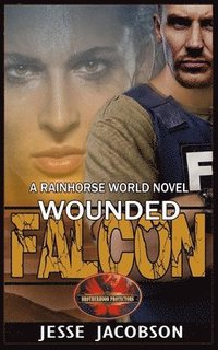 bokomslag Wounded Falcon: Brotherhood Protectors World