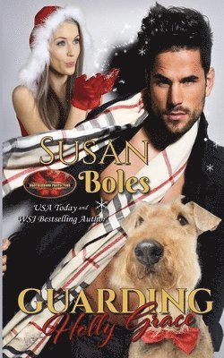 Guarding Holly Grace: Brotherhood Protectors World