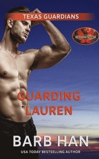 bokomslag Guarding Lauren: Brotherhood Protectors World