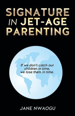 bokomslag Signature in Jet-Age Parenting