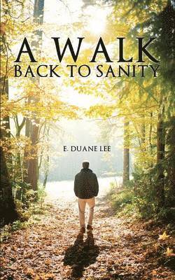 Walk Back to Sanity 1