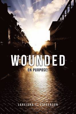 Wounded on Purpose! 1