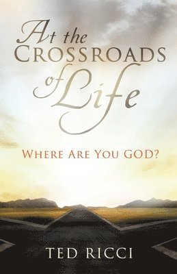 Ted Ricci - At the Crossroads of Life, Häftad