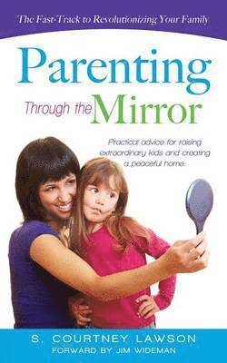 S Courtney Lawson, S. Courtney Lawson - Parenting Through the Mirror, Häftad