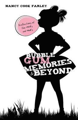 Bubble Gum Memories and Beyond 1