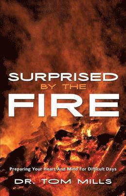 Tom Mills - Surprised by the Fire, Häftad