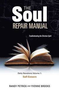 bokomslag The Soul Repair Manual- Volume One