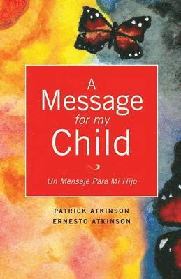 Patrick Atkinson - Message for My Child, Häftad