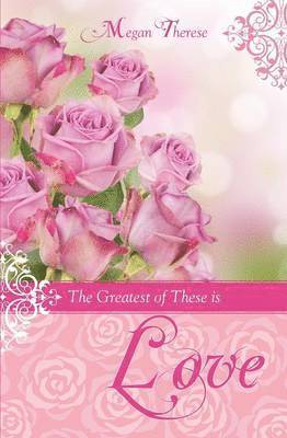 bokomslag Greatest of These Is Love