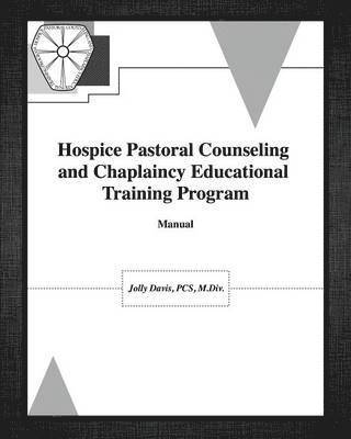 Hospice Pastoral Counseling and Chaplaincy Educational Training Program 1