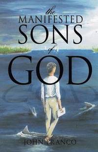 bokomslag The Manifested Sons of God