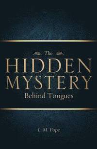 bokomslag The Hidden Mystery Behind Tongues