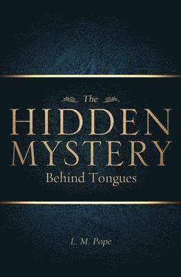 bokomslag The Hidden Mystery Behind Tongues