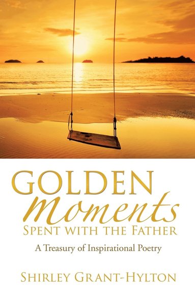 bokomslag Golden Moments Spent with the Father