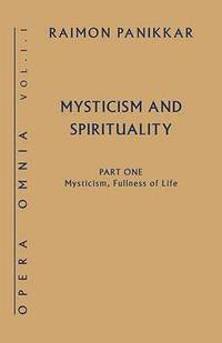 bokomslag Mysticism, Fullness of Life: Pt. 1