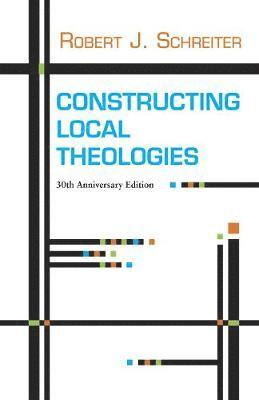 Robert J. Schreiter, Robert J Schreiter - Constructing Local Theologies, Häftad