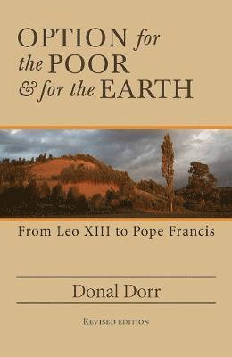 Donal Dorr - Option for the Poor and for the Earth, Häftad