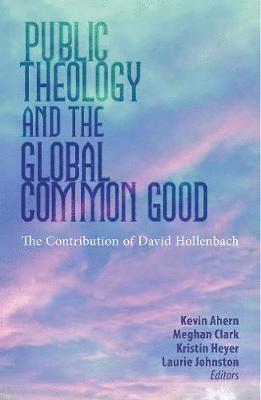 Public Theology and the Global Common Good