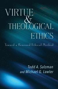 bokomslag Virtue and Theological Ethics