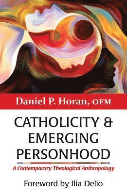 Catholicity and Emerging Personhood 1