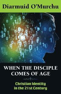 bokomslag When the Disciple Comes of Age