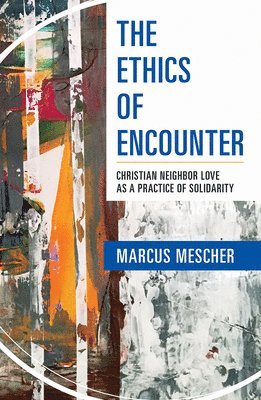 bokomslag Ethics of Encounter