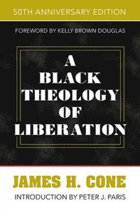 bokomslag A Black Theology of Liberation