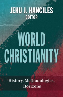 Jehu J. Hanciles, Jehu J. Hanciles - World Christianity, Häftad