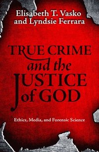 bokomslag True Crime and the Justice of God