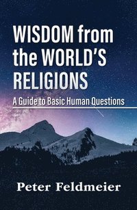 bokomslag Wisdom From the Worlds Religions