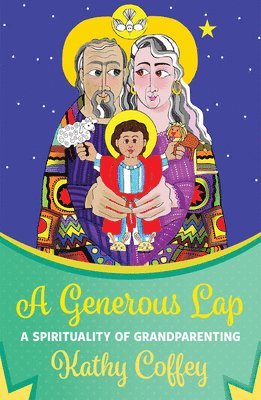bokomslag Generous Lap: A Spirituality of Grandparenting