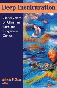 bokomslag Deep Inculturation: Global Voices On Christian Faith And Indigenous Genius