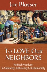 bokomslag To Love Our Neighbors