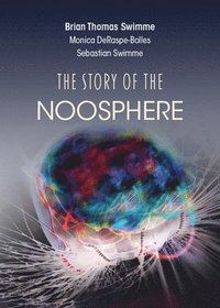 bokomslag The Story of the Noosphere
