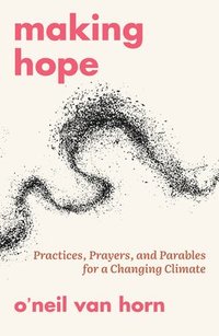 bokomslag Making Hope