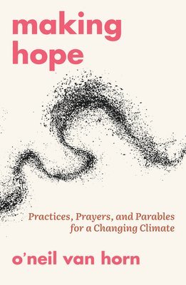 bokomslag Making Hope