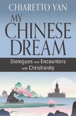 bokomslag My Chinese Dream