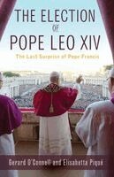 Gerard O'Connell, Elisabetta Pique - Election of Pope Leo XIV: The Last Surprise of Pope Francis, Häftad