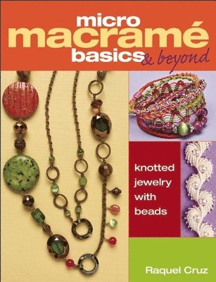 Micro Macramé Basics & Beyond