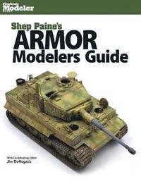 bokomslag Shep Paine's Armor Modeler Guide