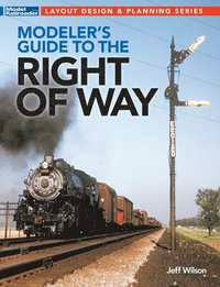 bokomslag Modeler's Guide to the Railroad Right-Of-Way