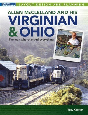 Allen McClelland and His Virginian & Ohio 1