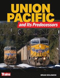 bokomslag Union Pacific and Its Predecessors