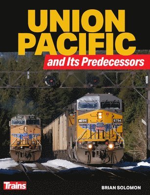 Union Pacific and Its Predecessors 1