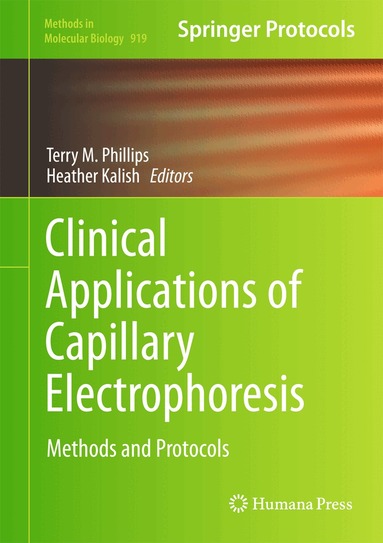 Terry M. Phillips, Heather Kalish - Clinical Applications of Capillary Electrophoresis, Inbunden