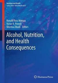 bokomslag Alcohol, Nutrition, and Health Consequences